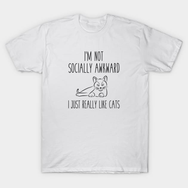 I'm Not Socially Awkward T-Shirt by VectorPlanet